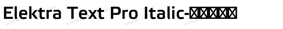 Elektra Text Pro Italic字体转换